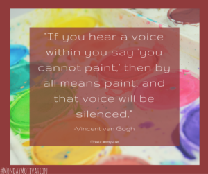 -Vincent van Gogh
