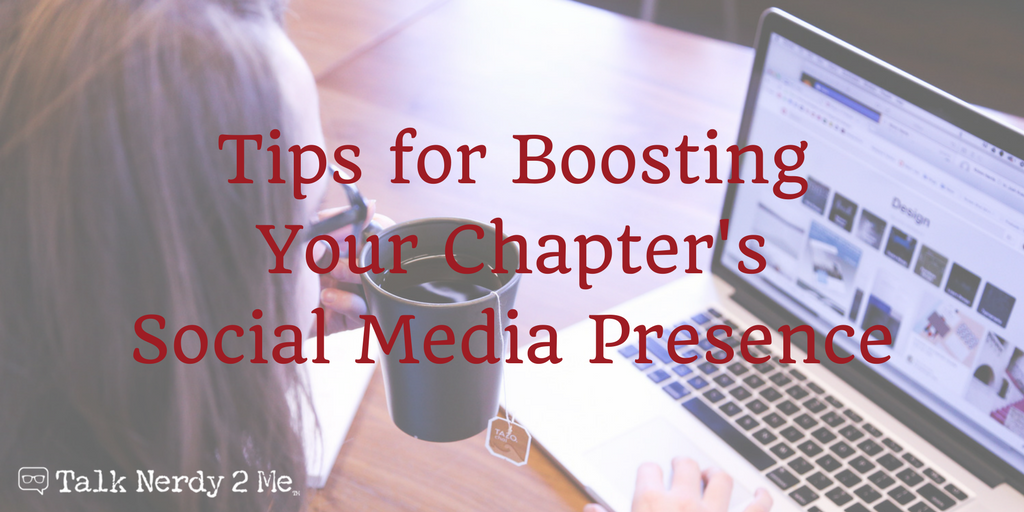 Tips for Boosting Your Chapter’s Social Media Presence