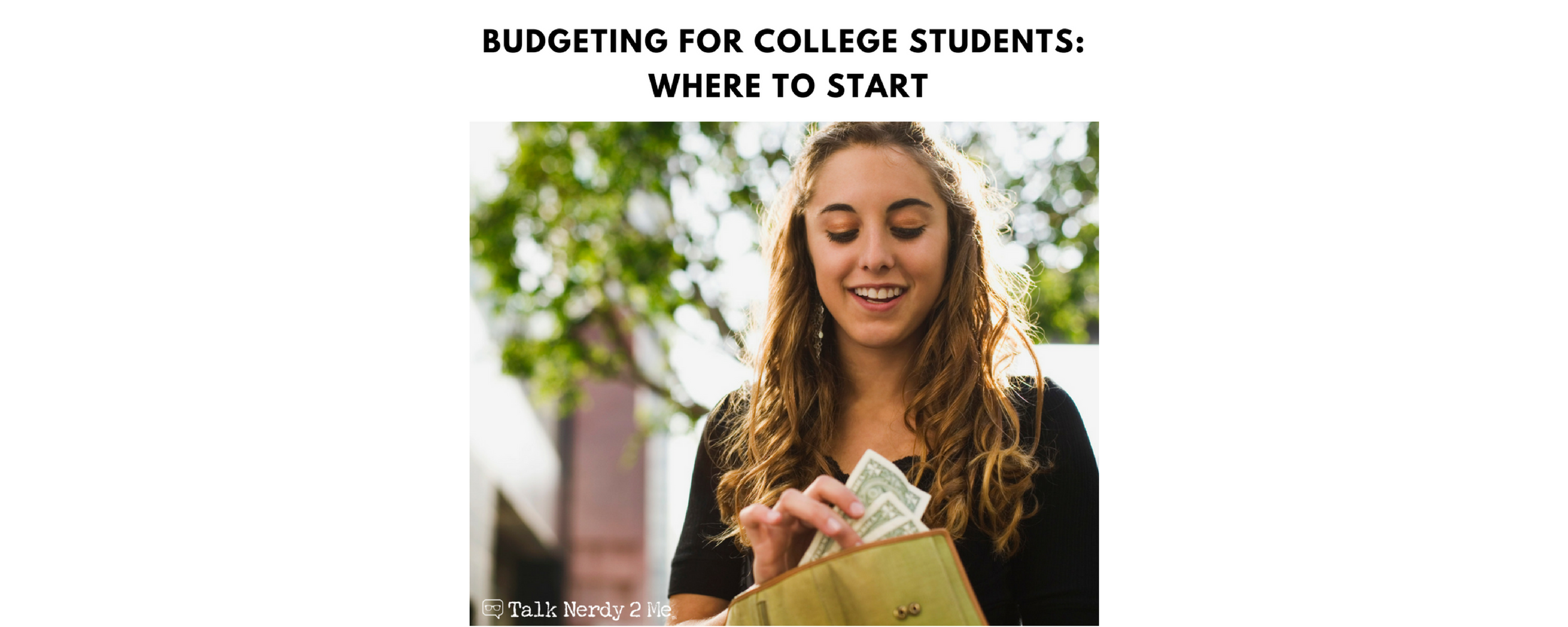 Budgeting for College Students:  Where to Start
