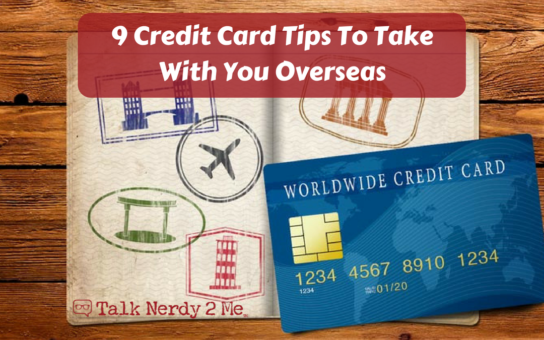 9 Credit Card Tips to Take with You Overseas