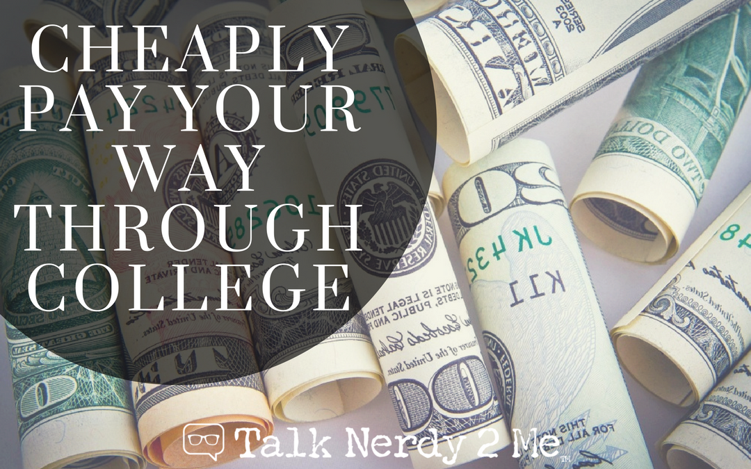 Cheaply Pay Your Way Through College